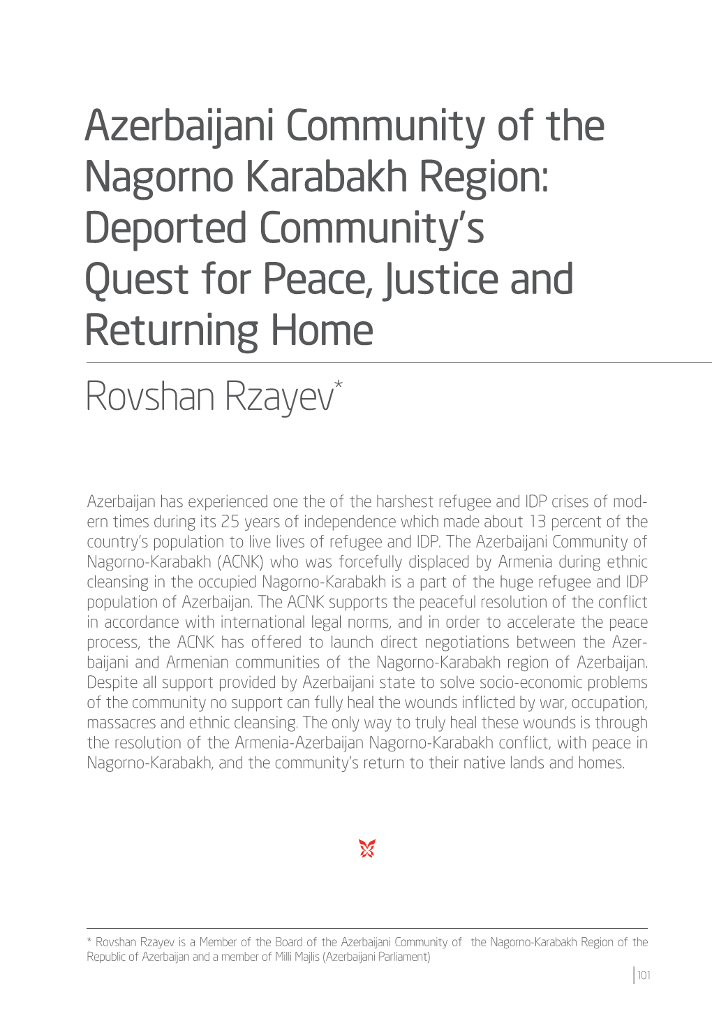 Azerbaijani Community of the Nagorno Karabakh Region: Deported Community’S Quest for Peace, Justice and Returning Home Rovshan Rzayev*
