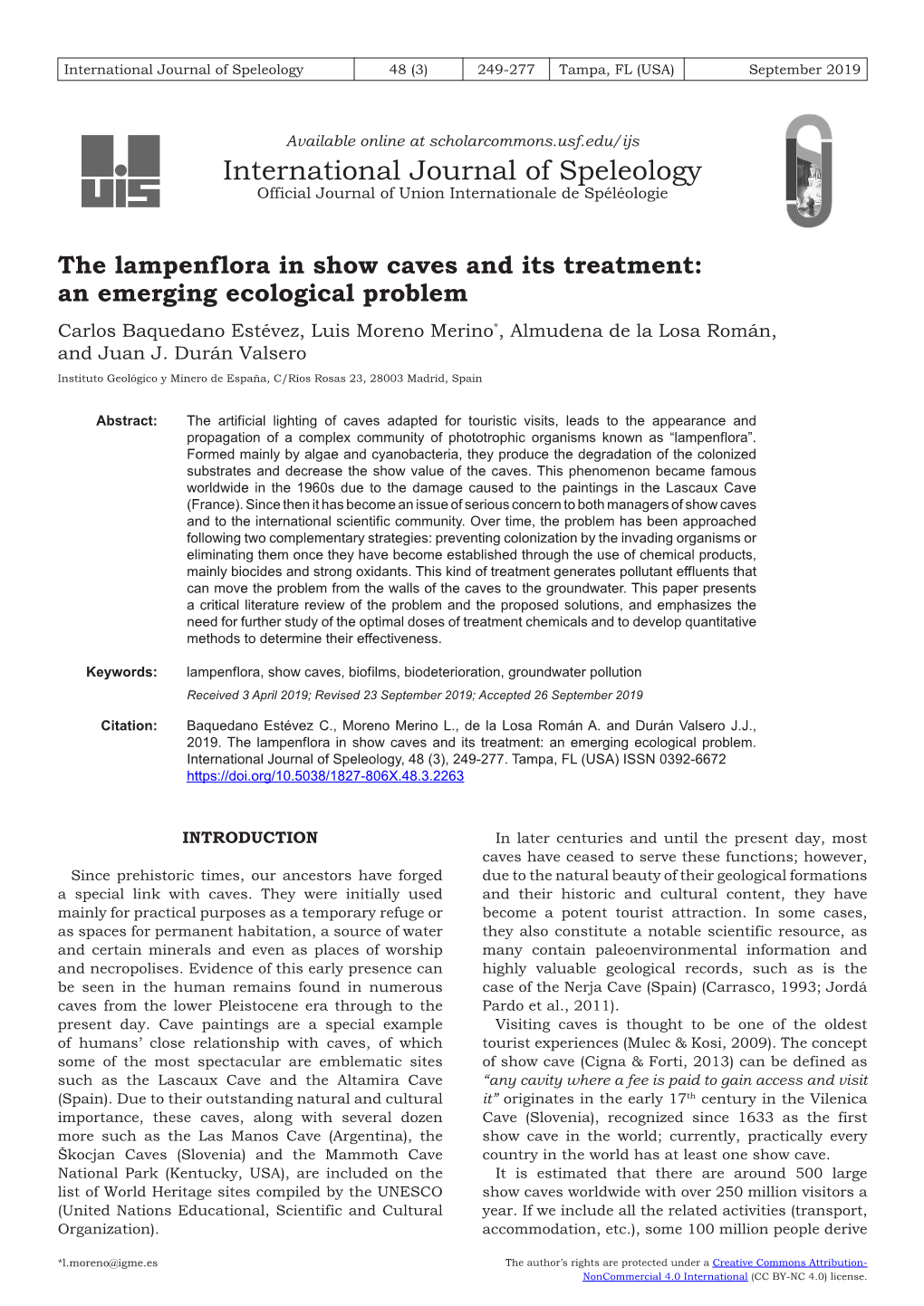 The Lampenflora in Show Caves and Its Treatment: an Emerging Ecological Problem Carlos Baquedano Estévez, Luis Moreno Merino*, Almudena De La Losa Román, and Juan J