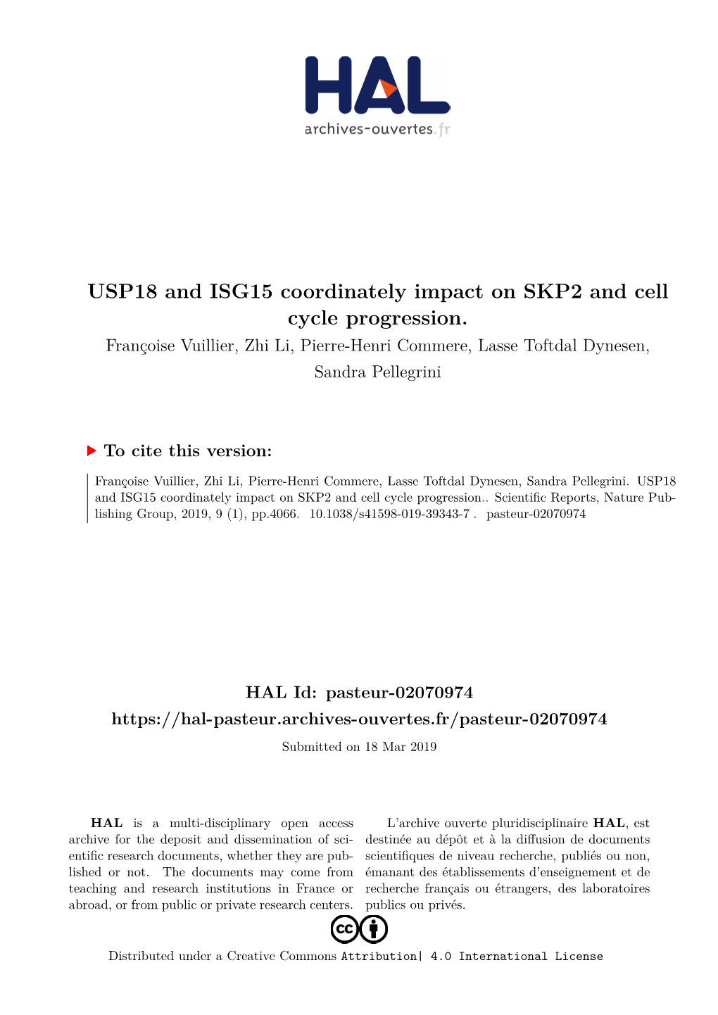 USP18 and ISG15 Coordinately Impact on SKP2 and Cell Cycle Progression. Françoise Vuillier, Zhi Li, Pierre-Henri Commere, Lasse Toftdal Dynesen, Sandra Pellegrini
