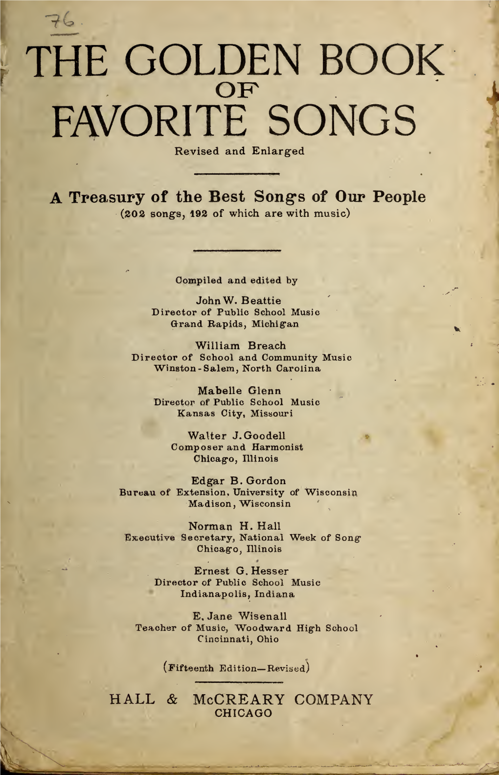 The Golden Book of Favorite Songs Will Be Found Invaluable for Use at Banquets Commun- Ity Meetings and Other Adult Gatherings