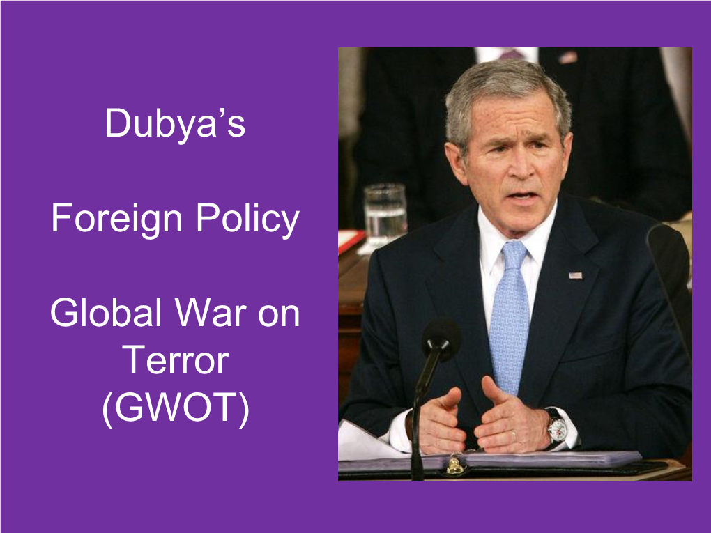 Dubya's Foreign Policy
