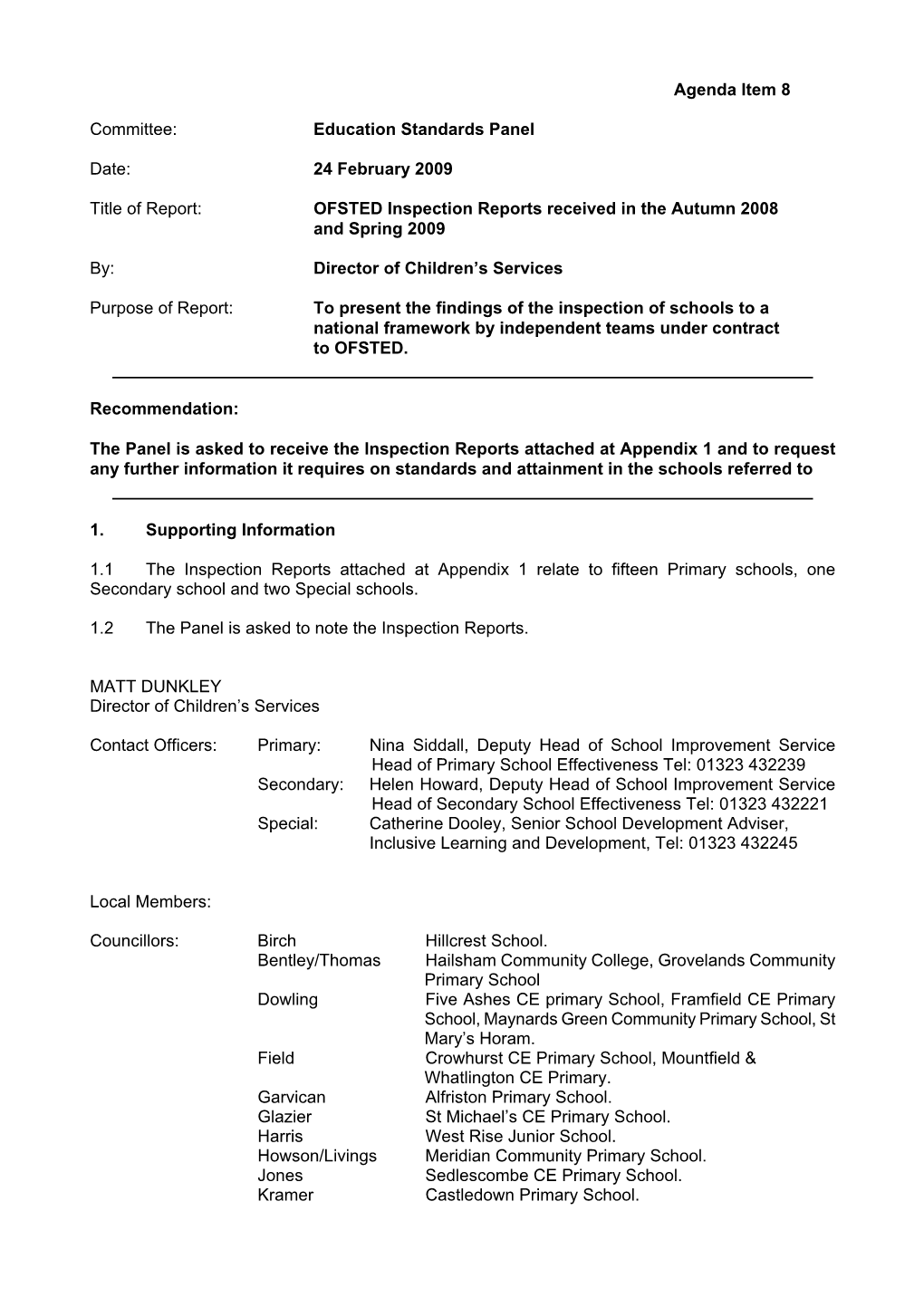 OFSTED Inspection Reports Received in the Spring and Summer 2007