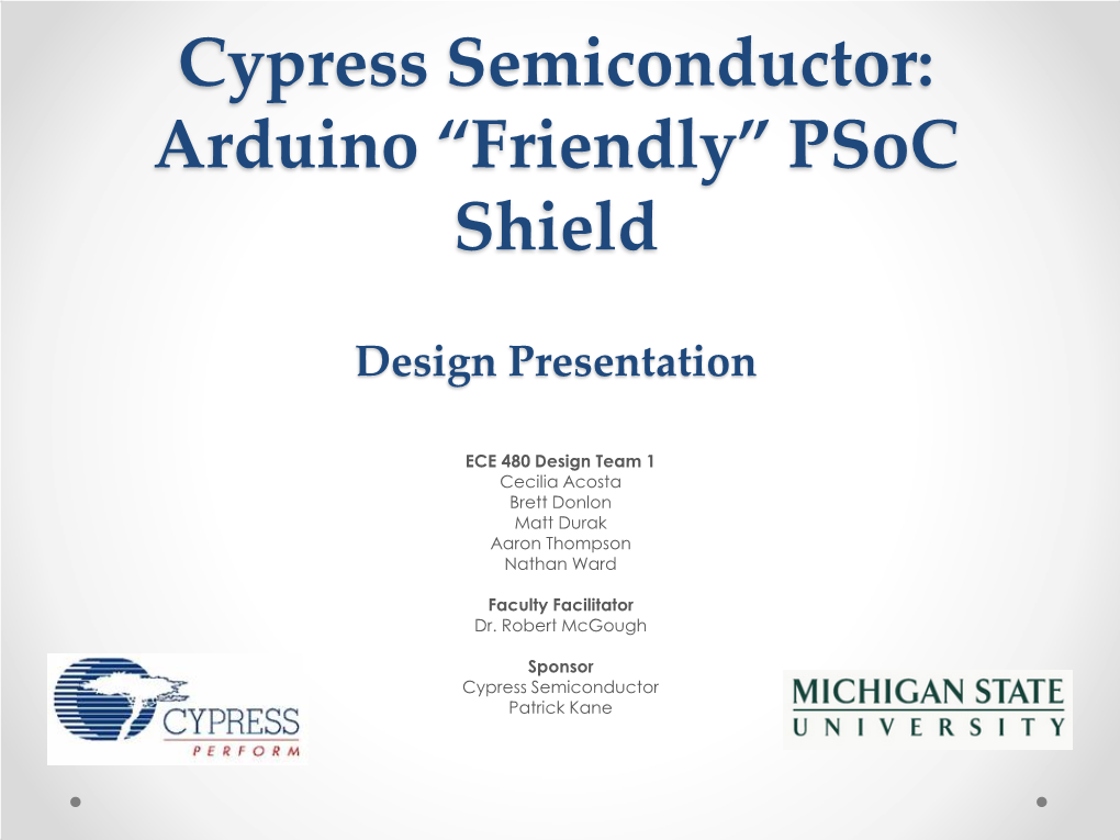 Cypress Semiconductor: Arduino Friendly Psoc Proposal Presentation