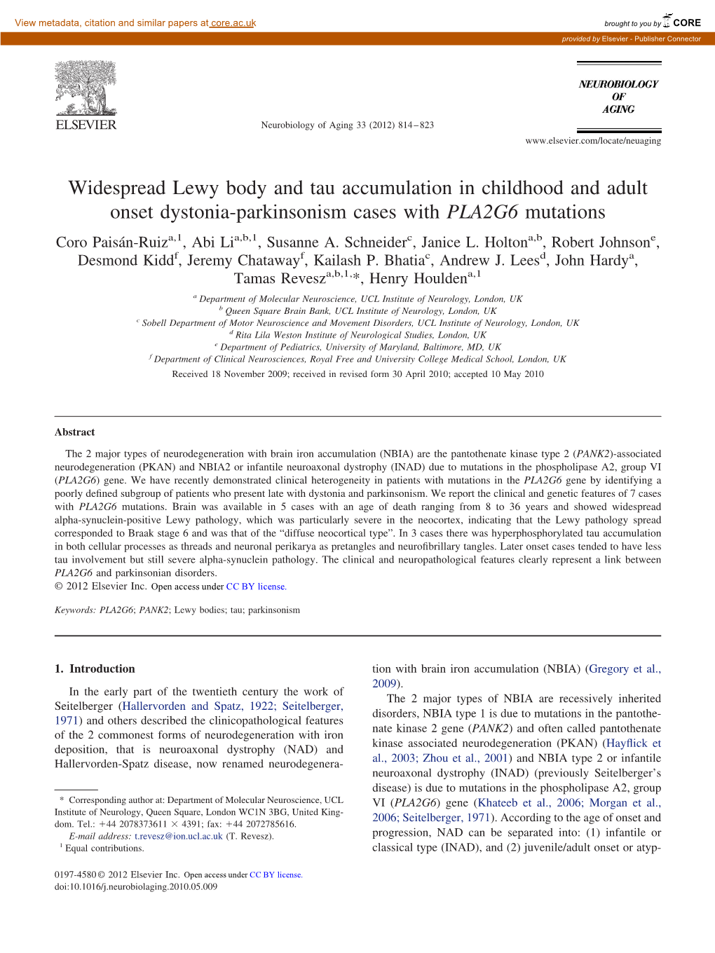 Widespread Lewy Body and Tau Accumulation in Childhood and Adult Onset Dystonia-Parkinsonism Cases with PLA2G6 Mutations Coro Paisán-Ruiza,1, Abi Lia,B,1, Susanne A