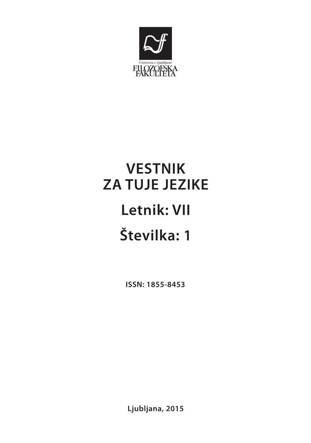 Vestnik Za Tuje Jezike 2015 FINAL.Indd 1 18.12.2015 12:35:56 Vestnik Za Tuje Jezike VII/1–2 ISSN : 1855-8453