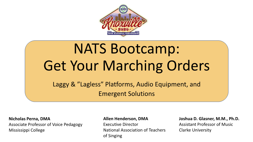 NATS Bootcamp: Get Your Marching Orders Laggy & ”Lagless” Platforms, Audio Equipment, and Emergent Solutions