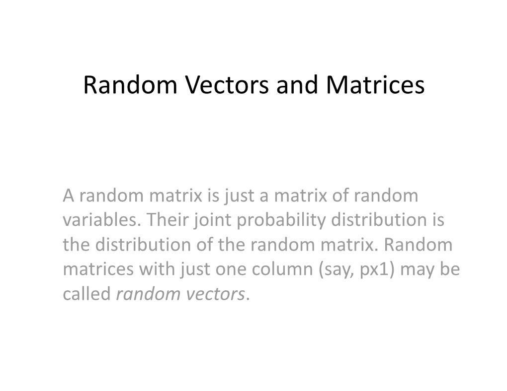 Random Vectors and Matrices