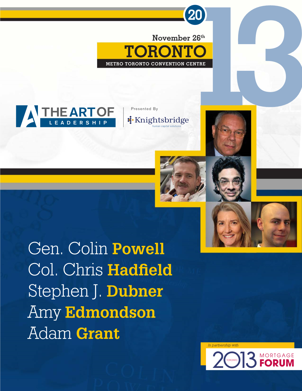 Gen. Colin Powell Col. Chris Hadfield Stephen J. Dubner Adam Grant