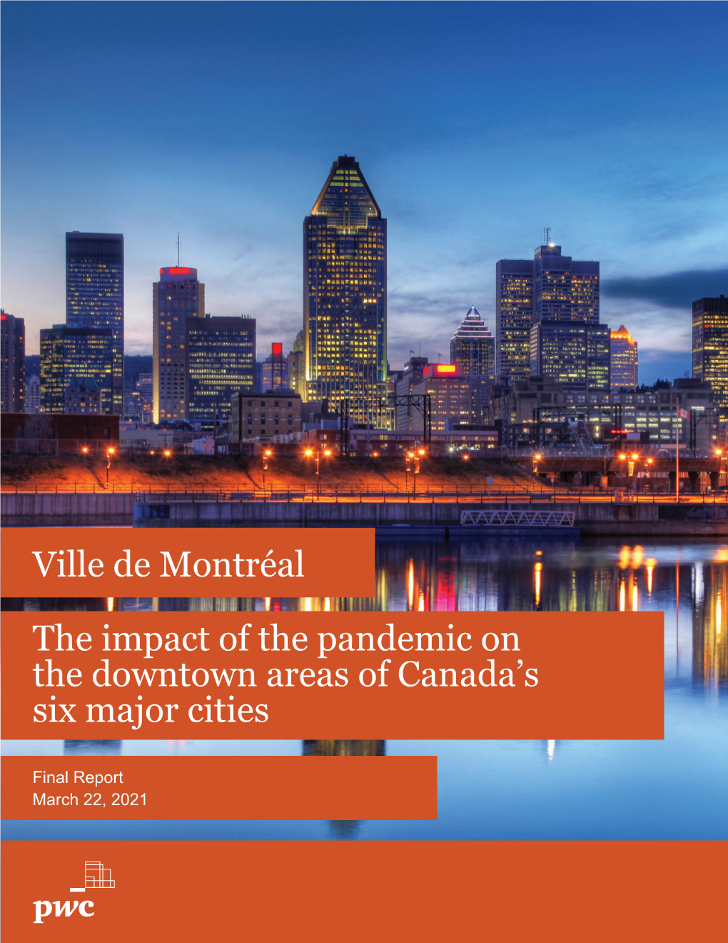 Ville De Montréal the Impact of the Pandemic on the Downtown Areas of Canada's Six Major Cities