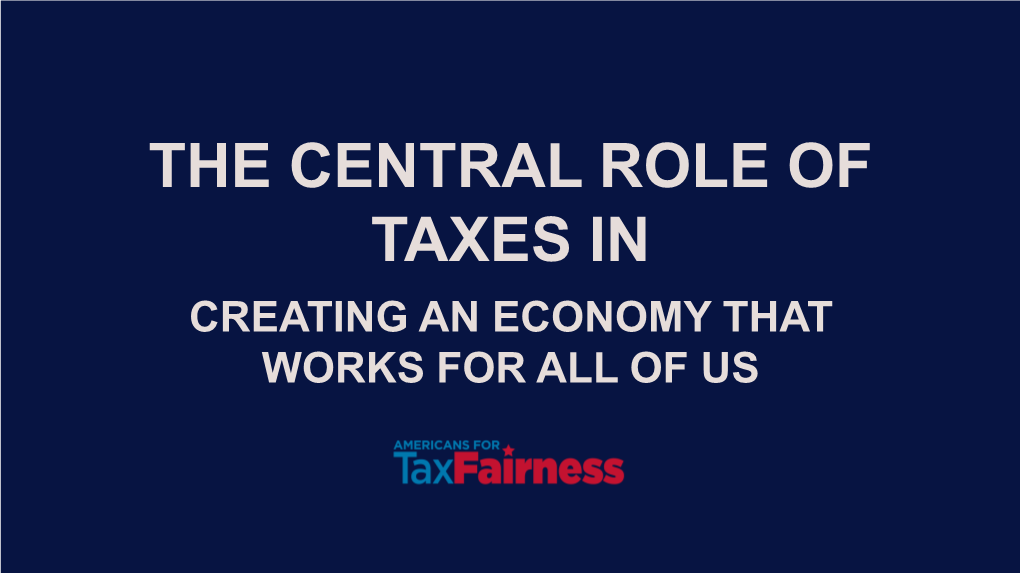 The Central Role of Taxes In