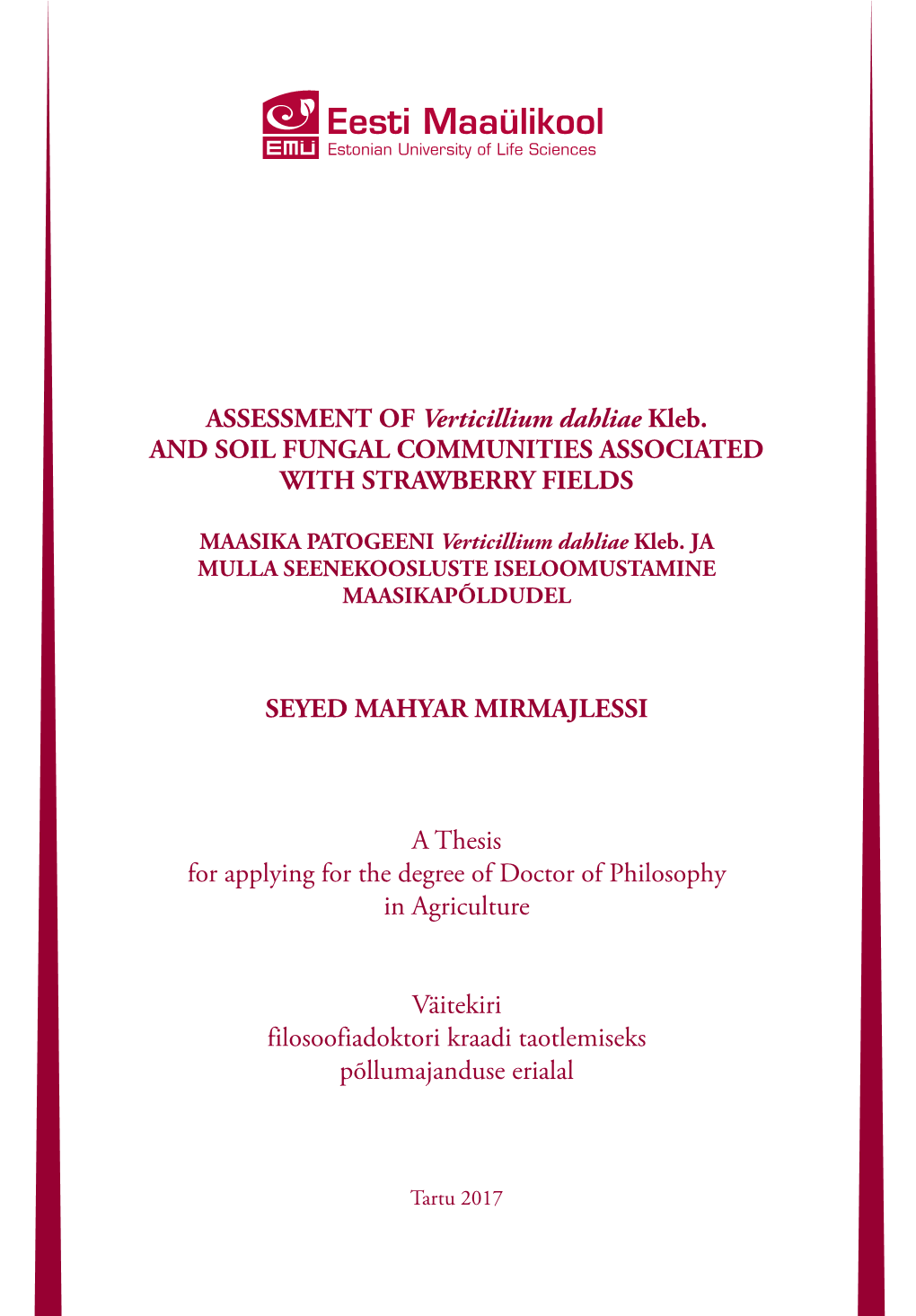 ASSESSMENT of Verticillium Dahliae Kleb. and SOIL FUNGAL COMMUNITIES ASSOCIATED with STRAWBERRY FIELDS