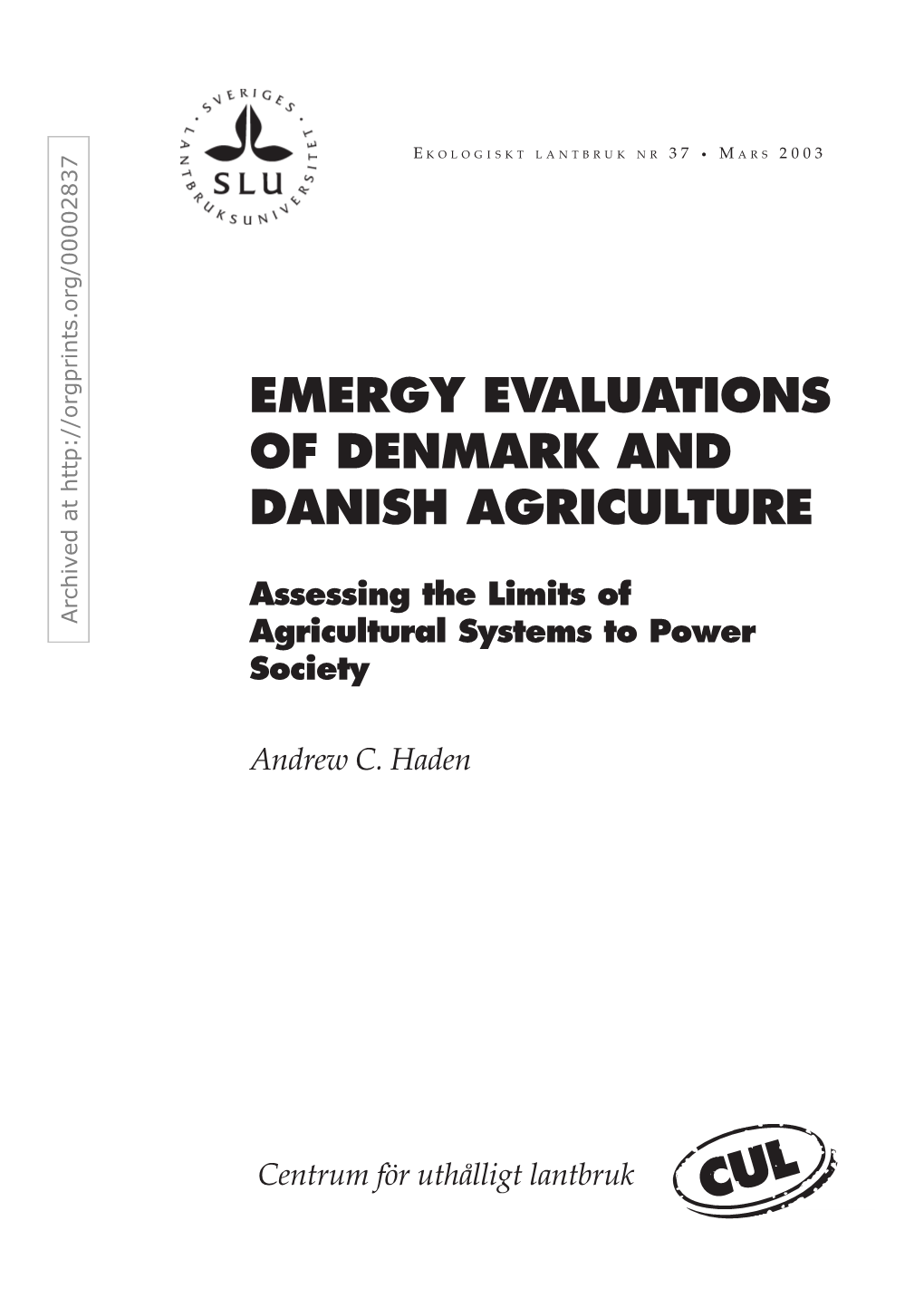 Emergy Evaluations of Denmark and Danish Agriculture