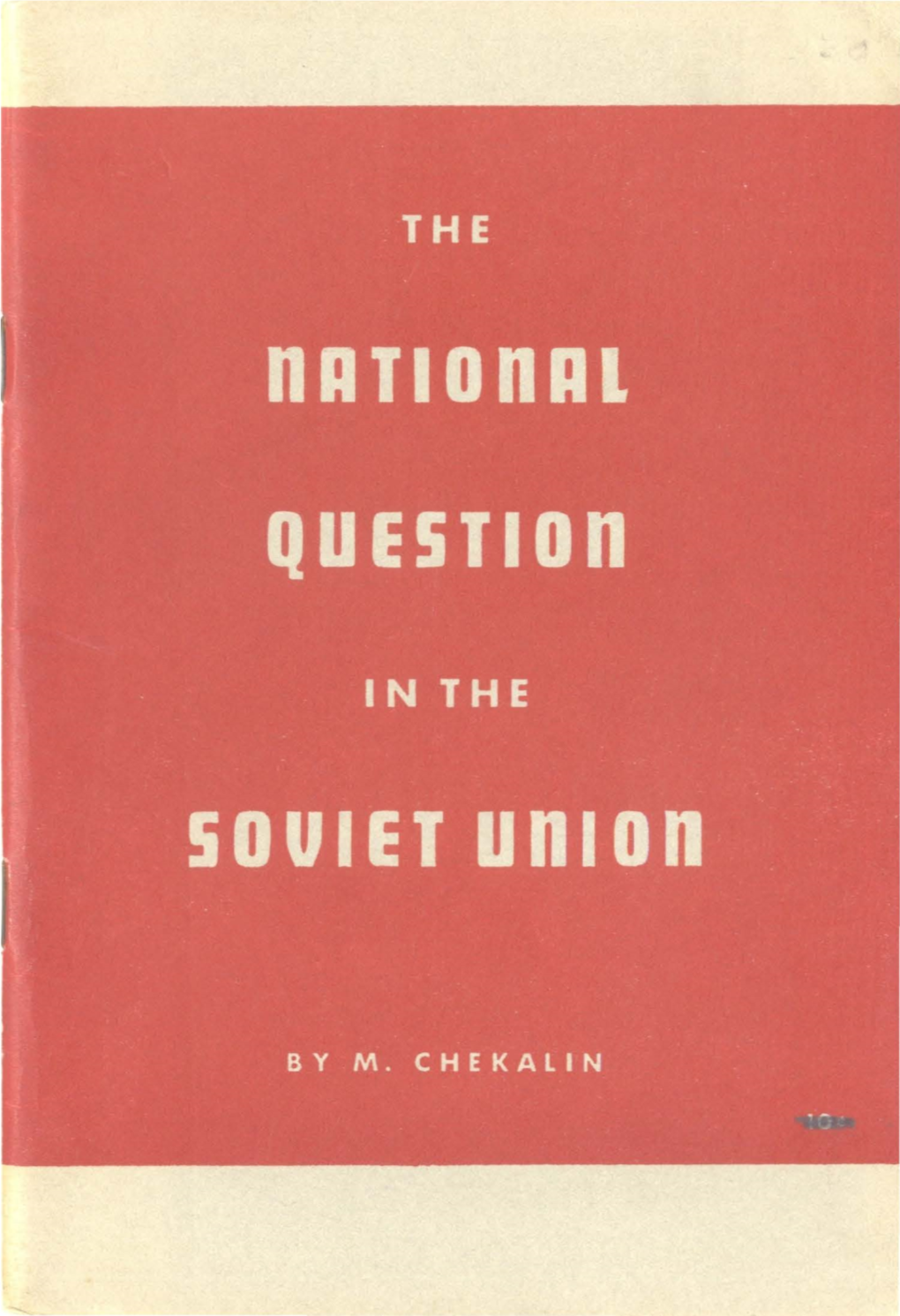 Lenin). It Was on This Basis That the First Soviet Republic Was Created-The Russian Soviet Federa­ Tive Socialist Republic (R.S.F.S.R.