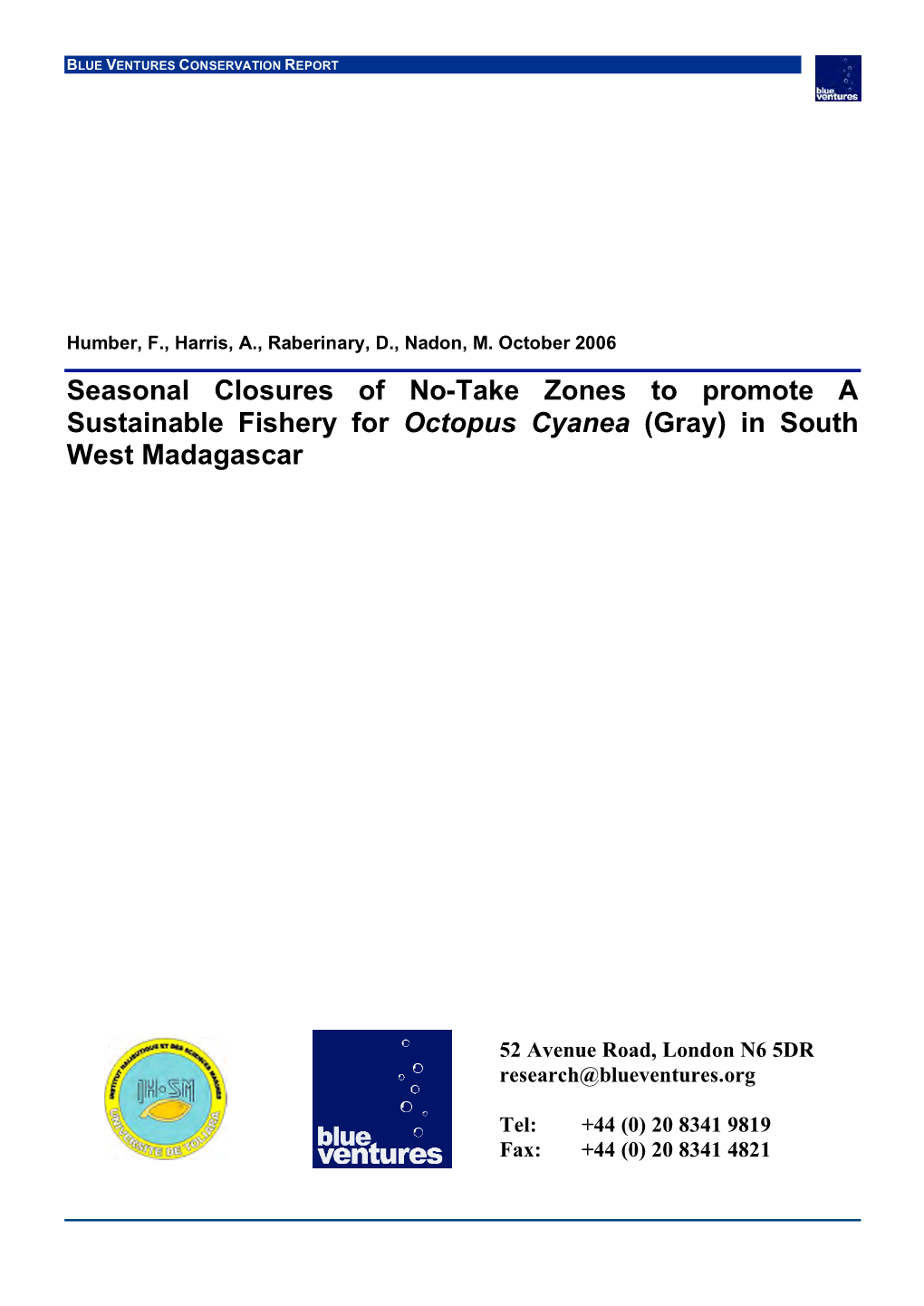 Seasonal Closures of No-Take Zones to Promote a Sustainable Fishery for Octopus Cyanea (Gray) in South West Madagascar