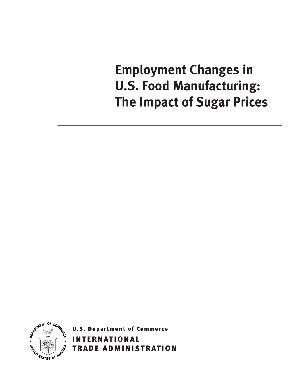 Employment Changes in U.S. Food Manufacturing: the Impact of Sugar Prices