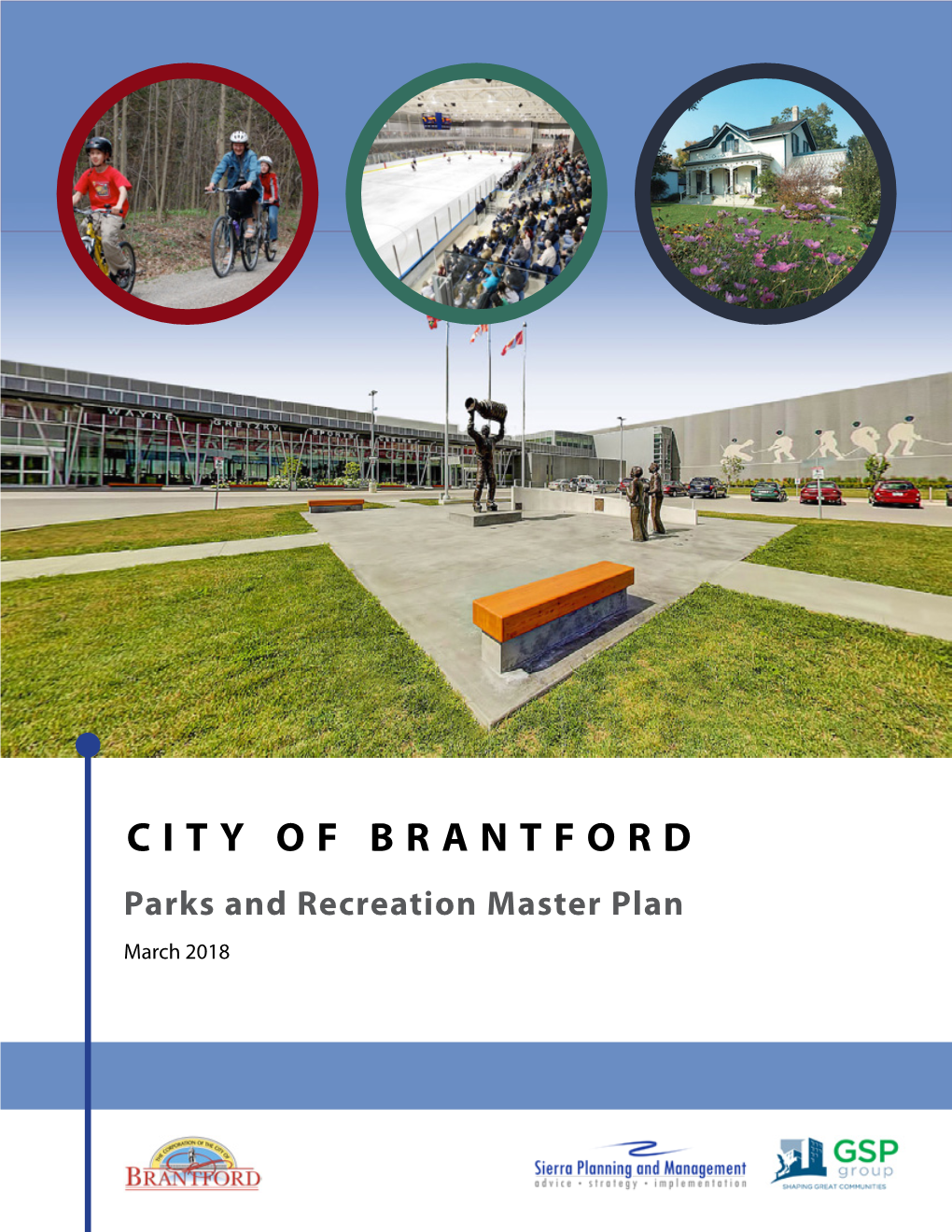 CITY of BRANTFORD Parks and Recreation Master Plan March 2018