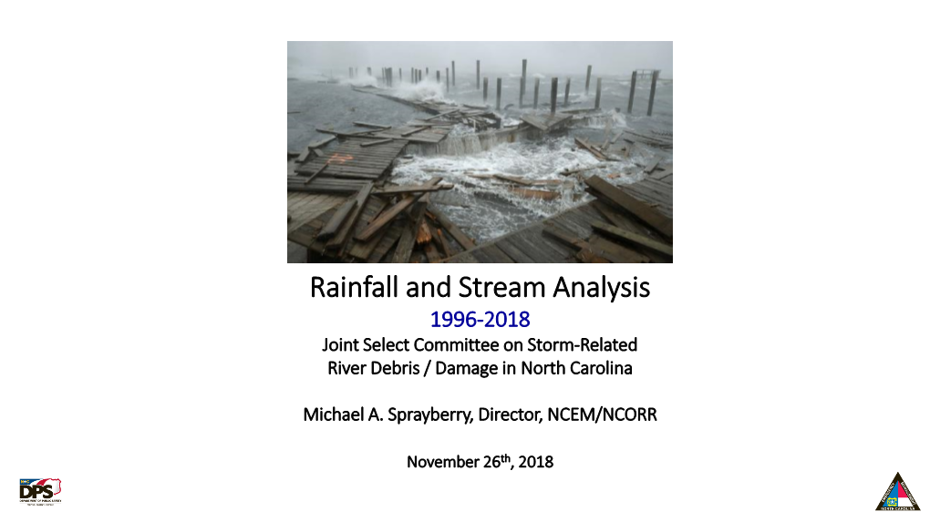 Rainfall and Stream Analysis 1996-2018 Joint Select Committee on Storm-Related River Debris / Damage in North Carolina
