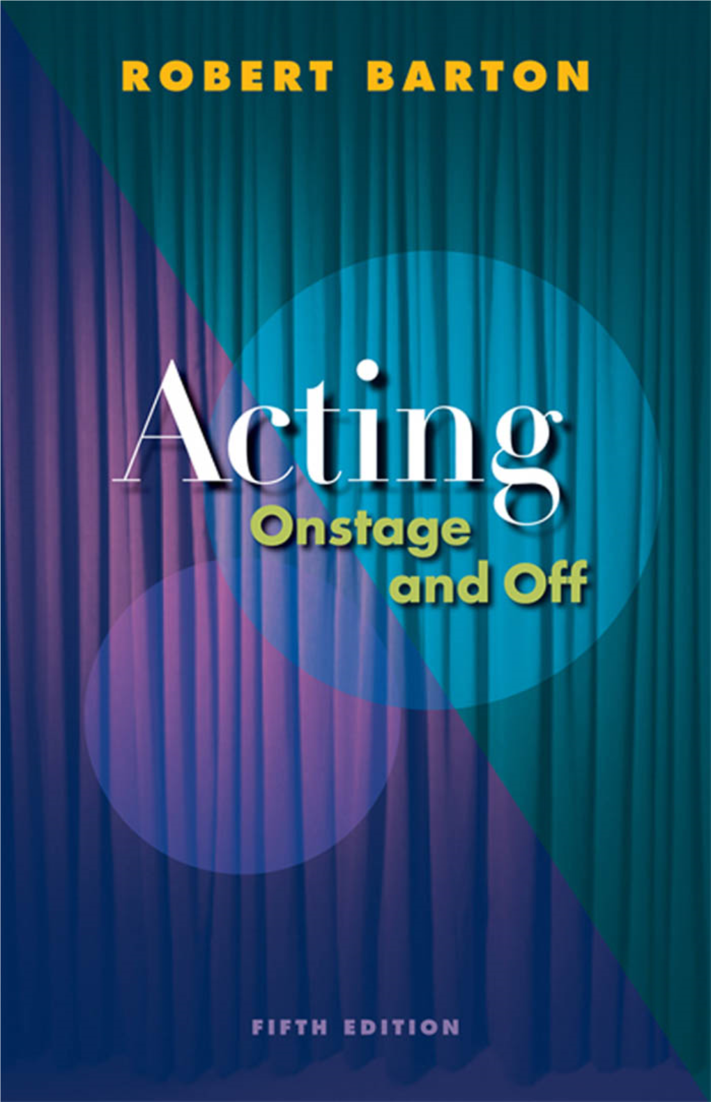 ACTING: Onstage and Off