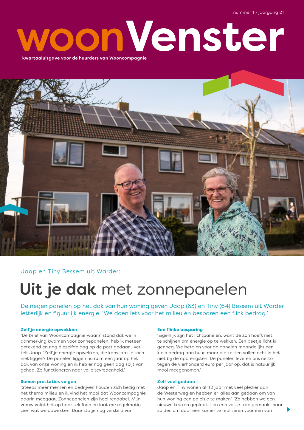 Uit Je Dak Met Zonnepanelen De Negen Panelen Op Het Dak Van Hun Woning Geven Jaap (63) En Tiny (64) Bessem Uit Warder Letterlijk En Figuurlijk Energie