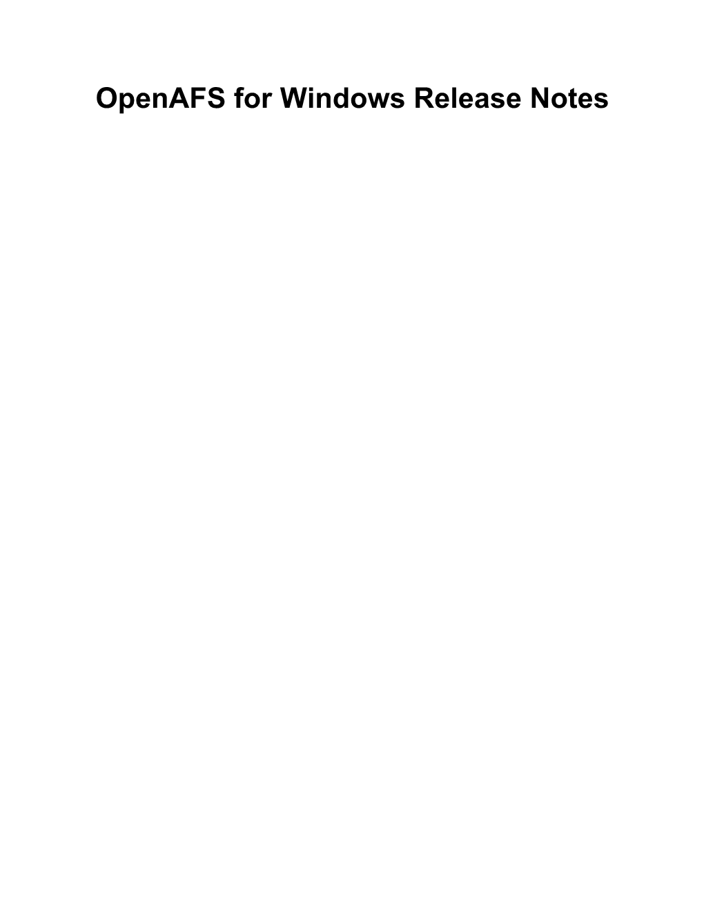 Openafs for Windows Release Notes Openafs for Windows Release Notes Copyright © 2003-2013 Secure Endpoints Inc