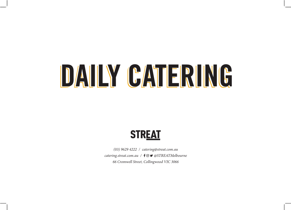 (03) 9629 4222 / Catering@Streat.Com.Au Catering