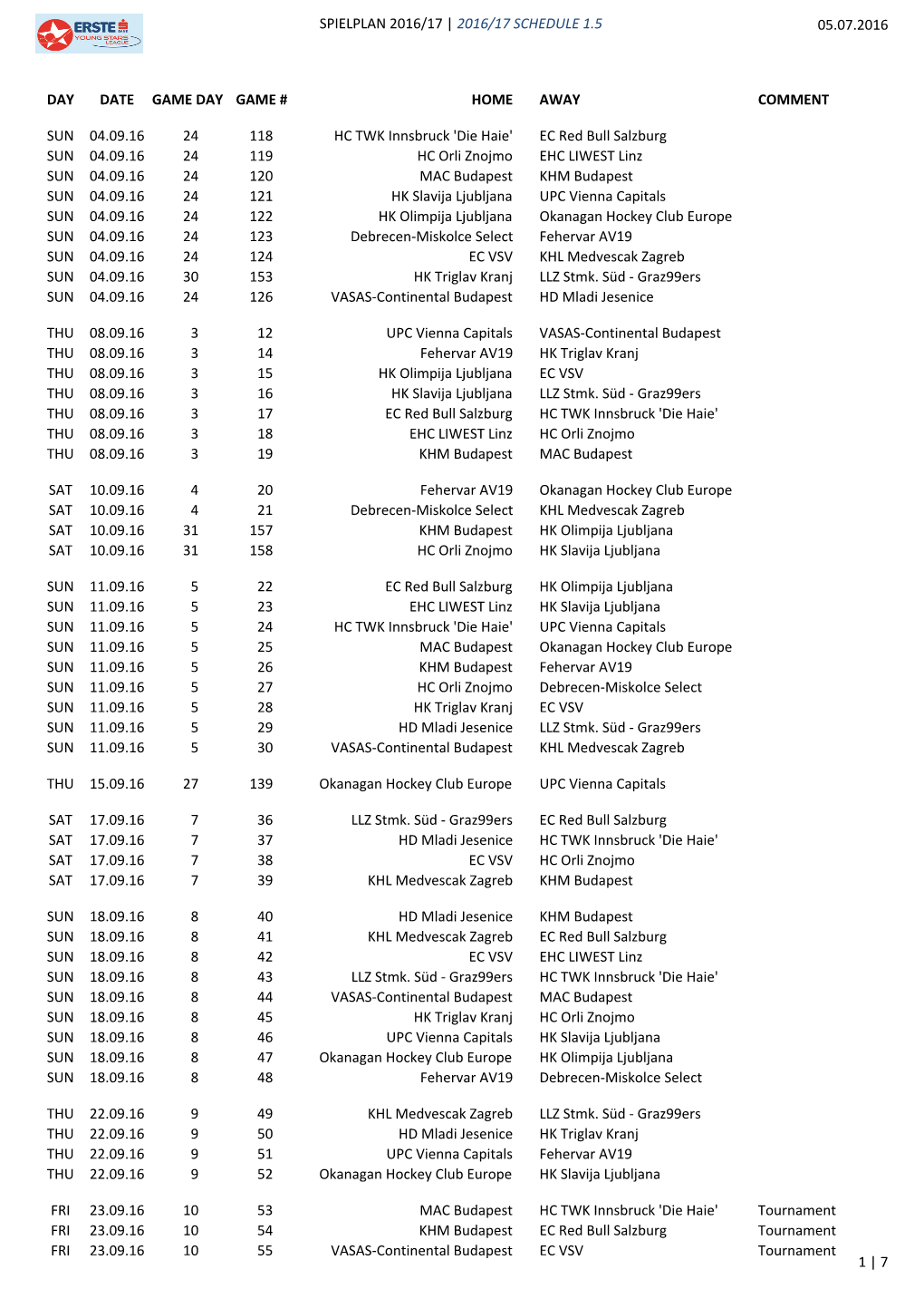 Spielplan 2016/17 | 2016/17 Schedule 1.5 05.07.2016 Day