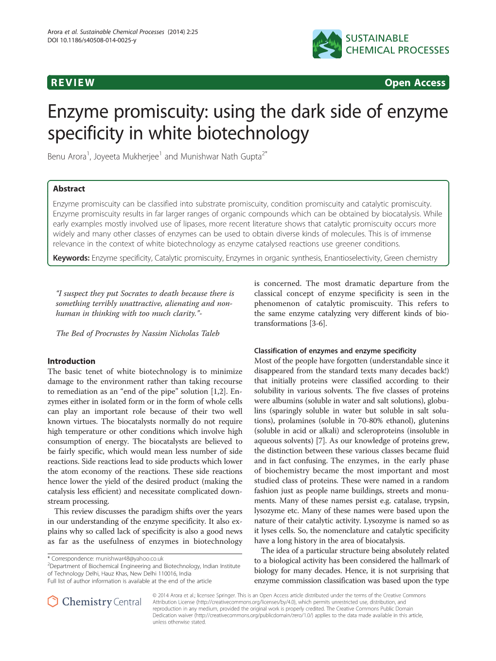 Enzyme Promiscuity: Using the Dark Side of Enzyme Specificity in White Biotechnology Benu Arora1, Joyeeta Mukherjee1 and Munishwar Nath Gupta2*