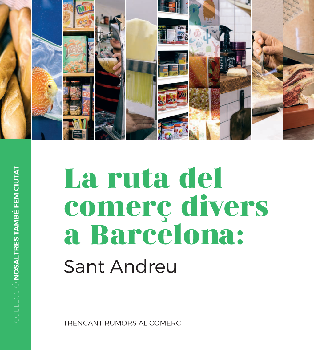 La Ruta Del Comerç Divers a Barcelona: Sant Andreu