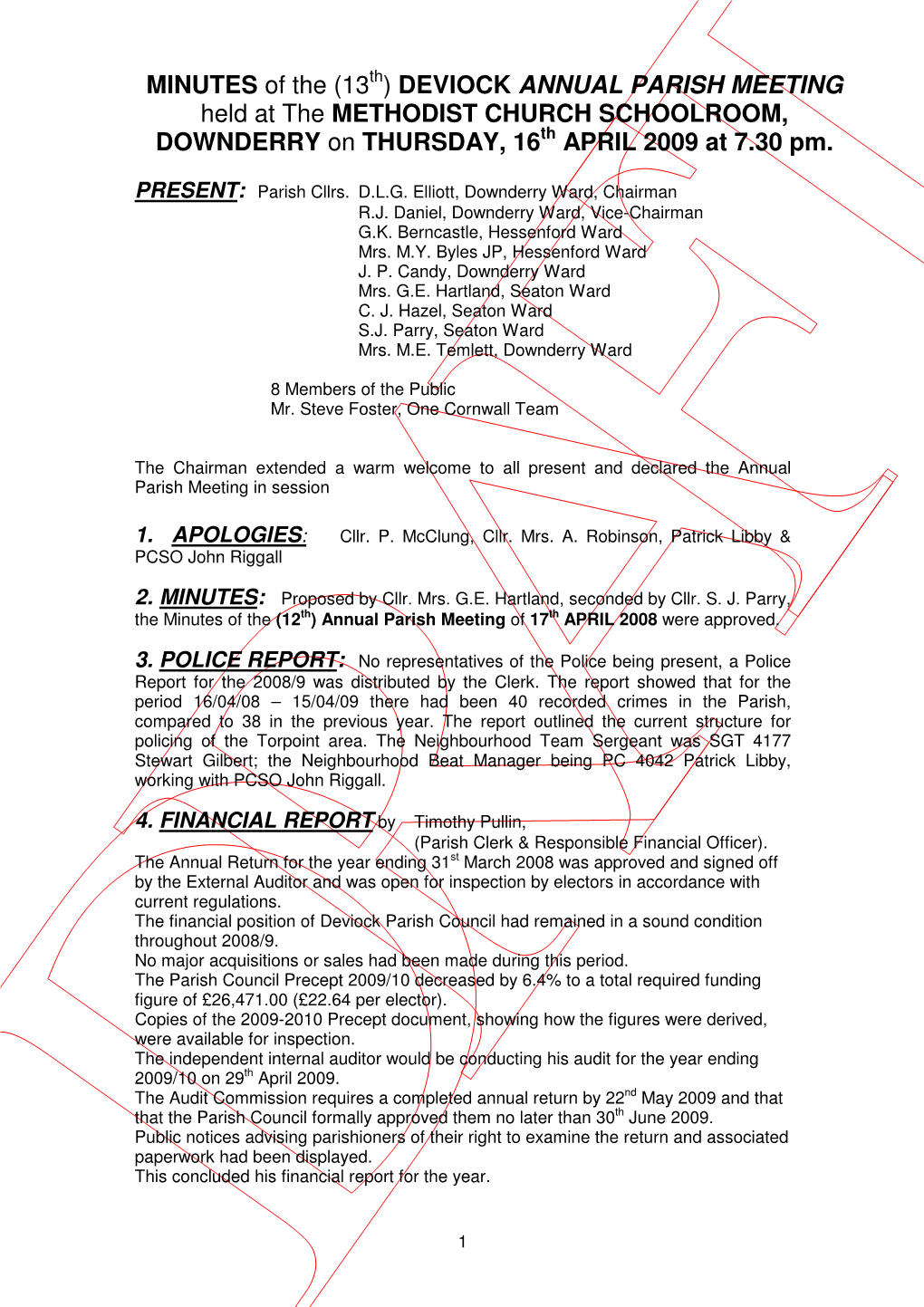 MINUTES of the (13 ) DEVIOCK ANNUAL PARISH MEETING Held at the METHODIST CHURCH SCHOOLROOM, DOWNDERRY on THURSDAY, 16 APRIL 2009