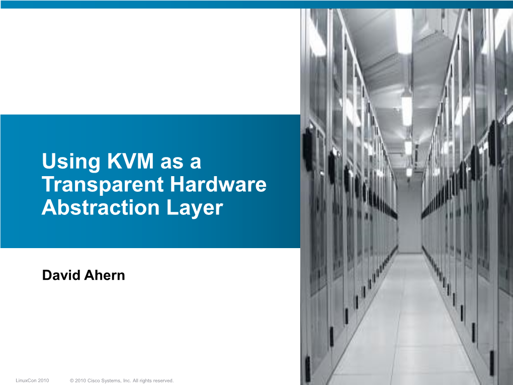 KVM As a Transparent Hardware Abstraction Layer