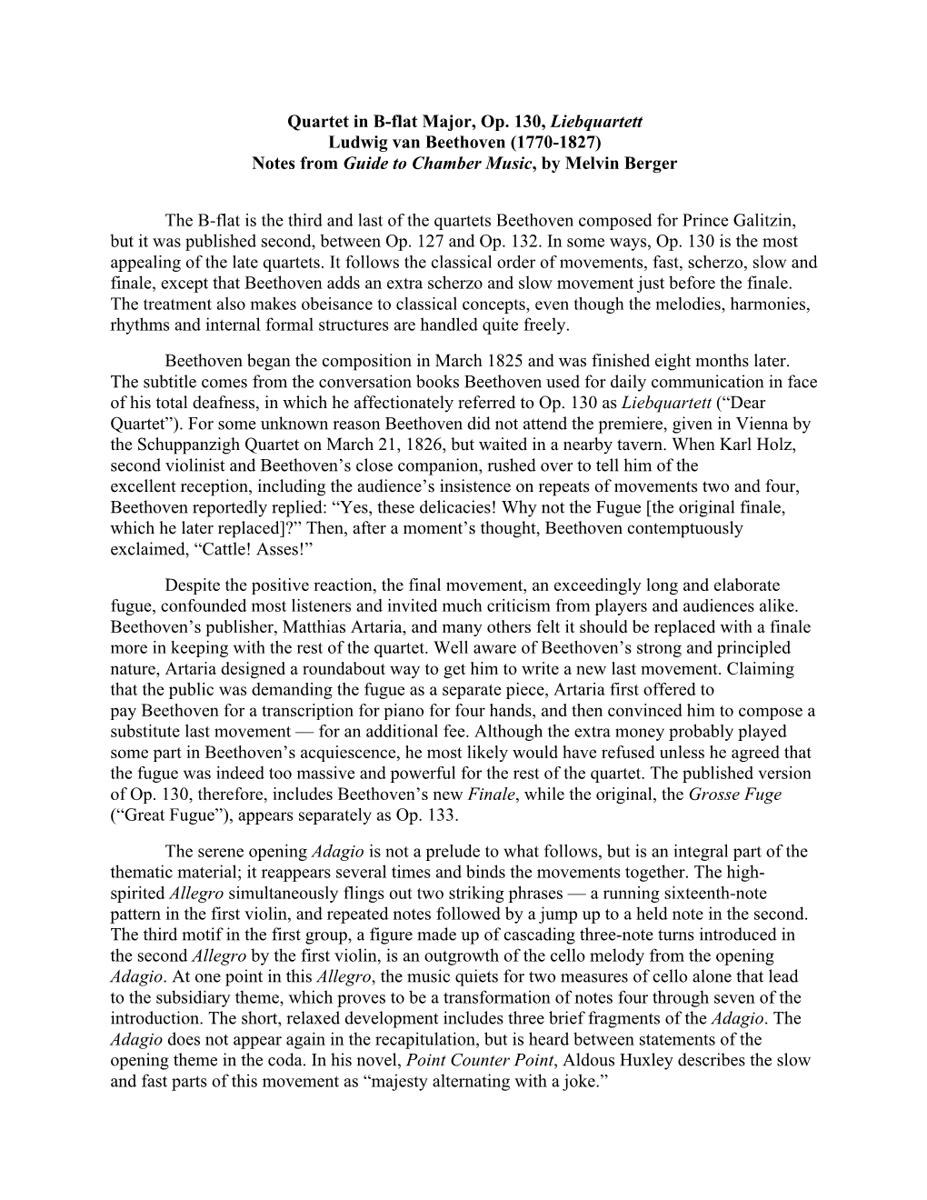 Quartet in B-Flat Major, Op. 130, Liebquartett Ludwig Van Beethoven (1770-1827) Notes from Guide to Chamber Music, by Melvin Berger
