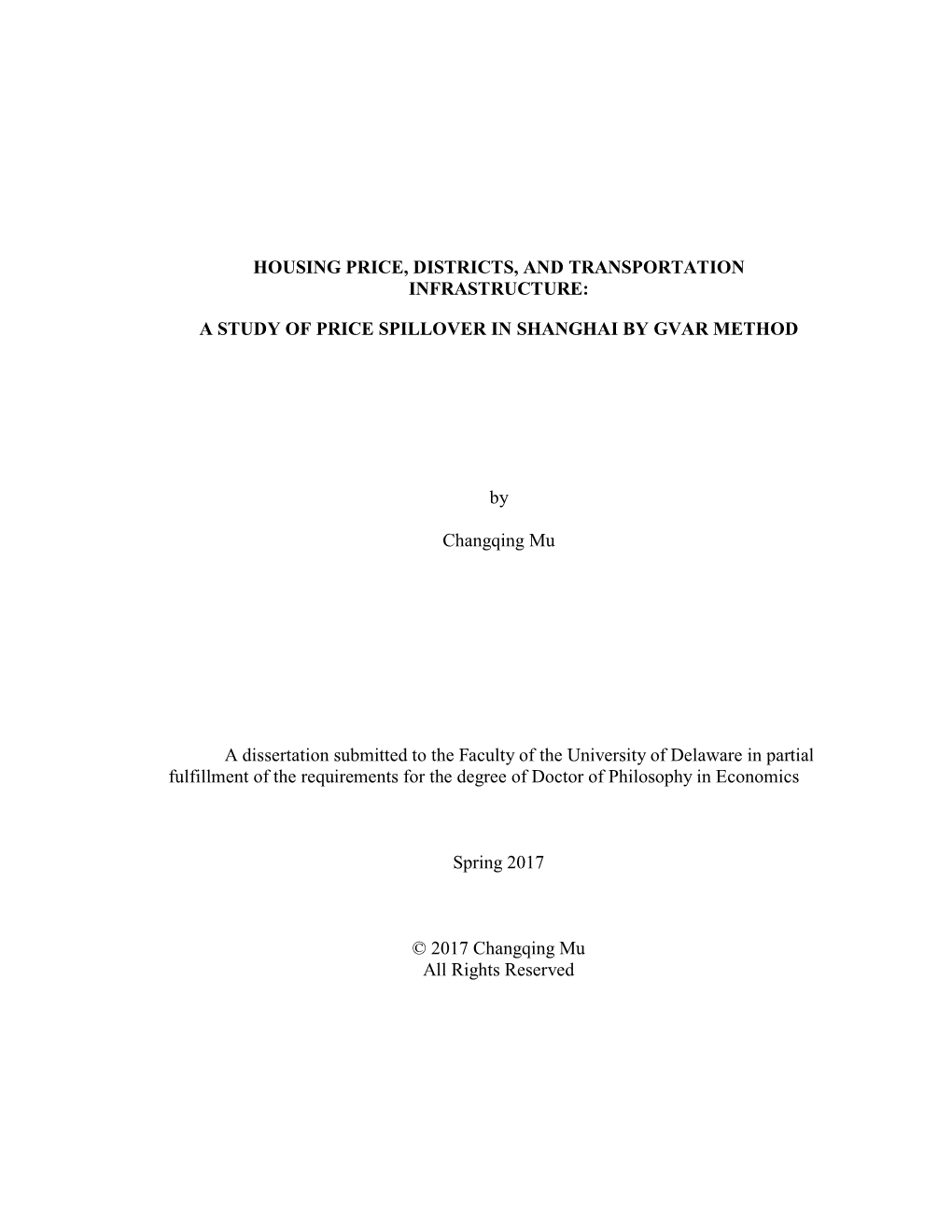 HOUSING PRICE, DISTRICTS, and TRANSPORTATION INFRASTRUCTURE: a STUDY of PRICE SPILLOVER in SHANGHAI by GVAR METHOD by Changqin