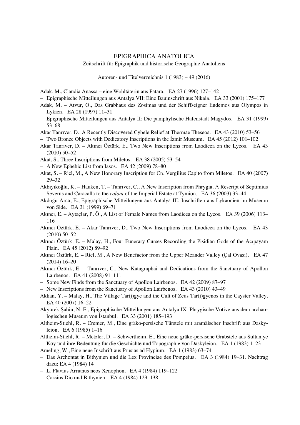 EPIGRAPHICA ANATOLICA Zeitschrift Für Epigraphik Und Historische Geographie Anatoliens