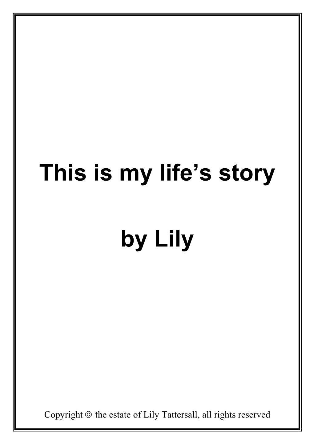 This Is My Life's Story by Lily