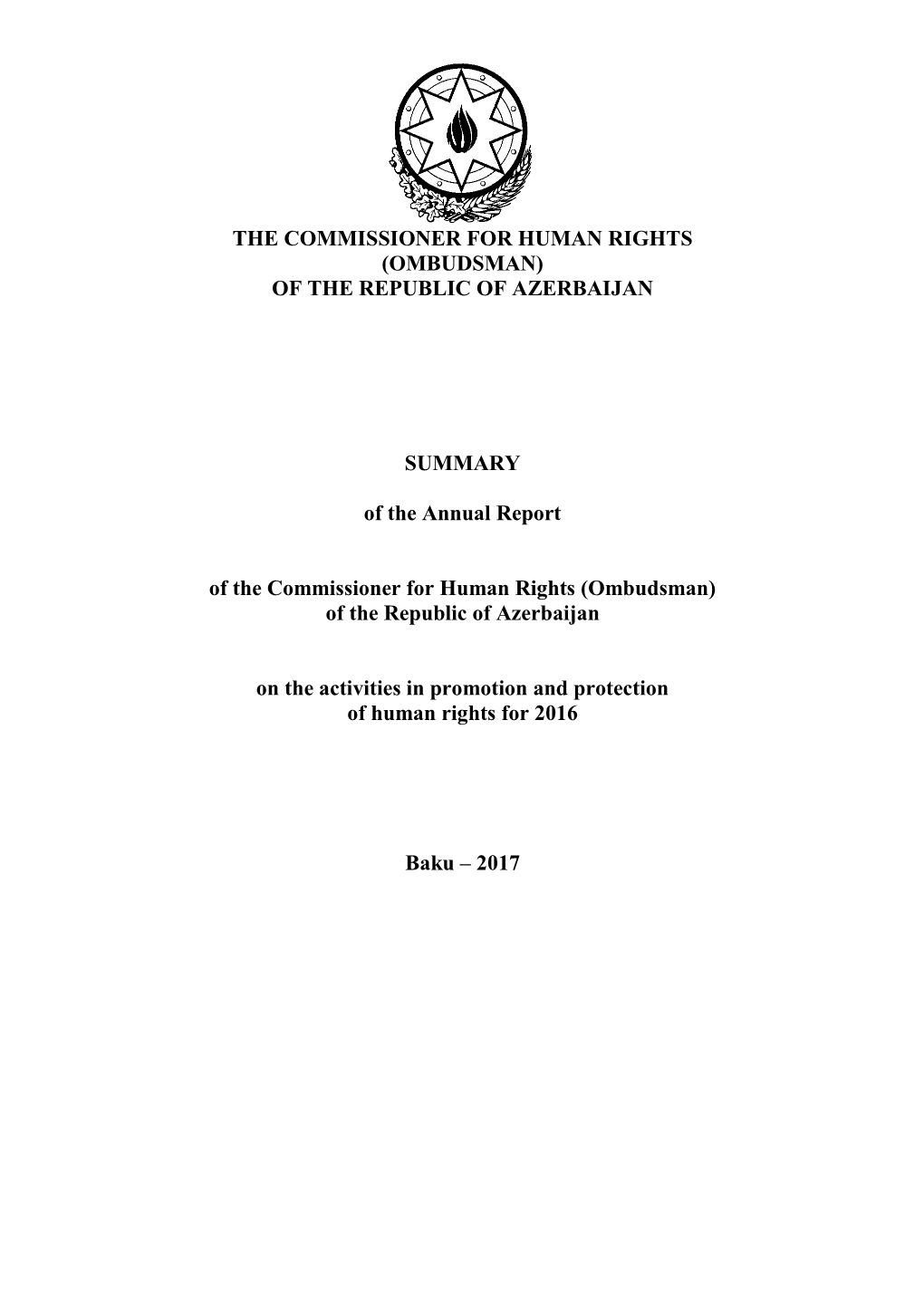 THE COMMISSIONER for HUMAN RIGHTS (OMBUDSMAN) of the REPUBLIC of AZERBAIJAN SUMMARY of the Annual Report of the Commissioner Fo