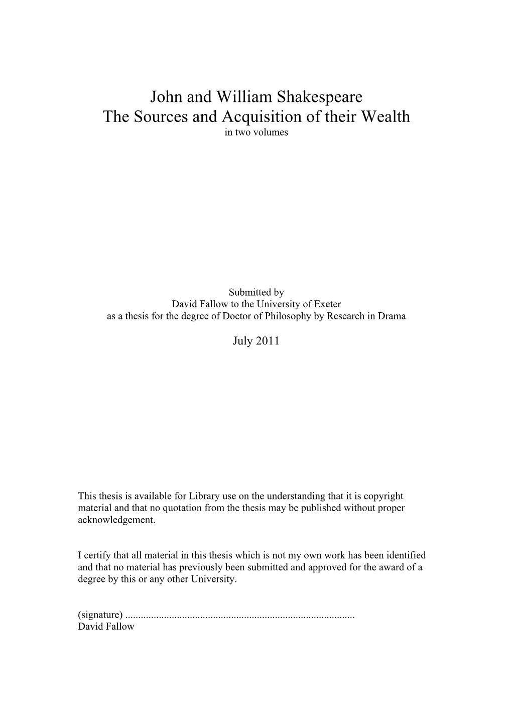 John and William Shakespeare the Sources and Acquisition of Their Wealth in Two Volumes