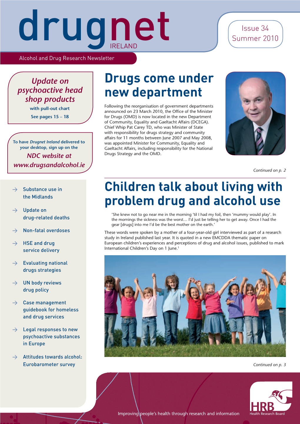 Children Talk About Living with Problem Drug and Alcohol Use Drugs Come