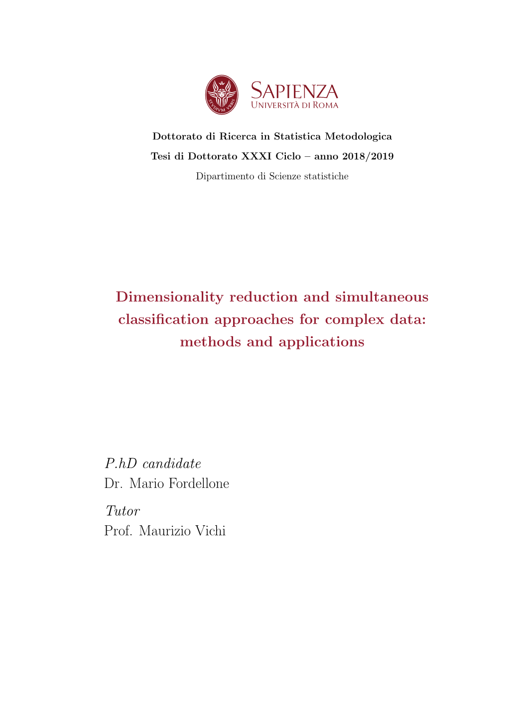 Dimensionality Reduction and Simultaneous Classification