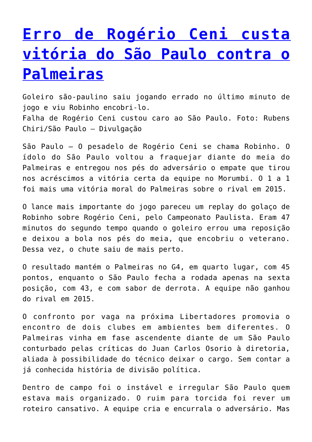 Erro De Rogério Ceni Custa Vitória Do São Paulo Contra O Palmeiras