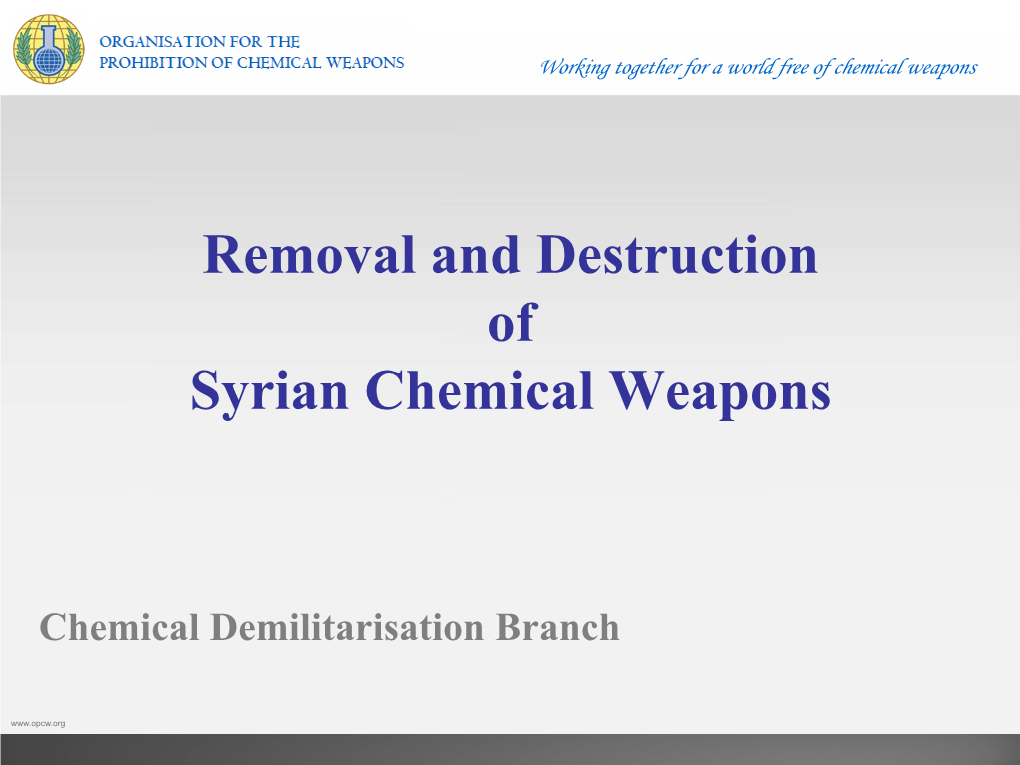 Removal and Destruction of Syrian Chemical Weapons