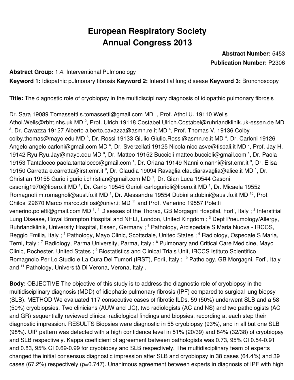 European Respiratory Society Annual Congress 2013 Abstract Number: 5453 Publication Number: P2306 Abstract Group: 1.4