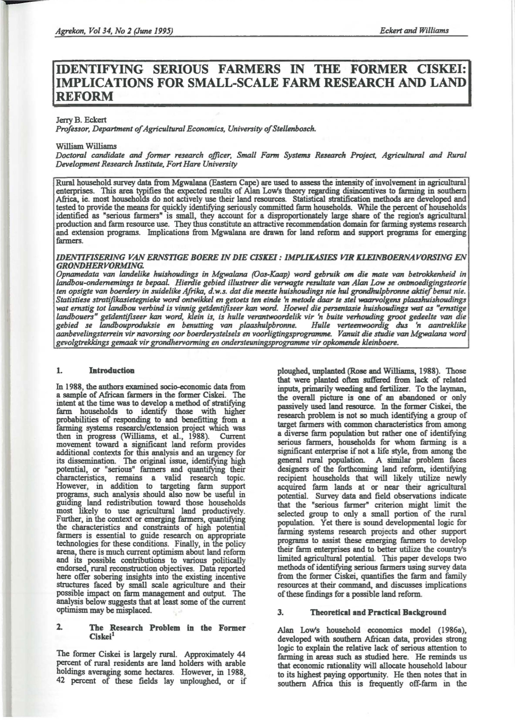 IDENTIFYING SERIOUS FARMERS in the FORMER CISKEI: Income, Although Lying Third Overall, Was Very Much the May 1993