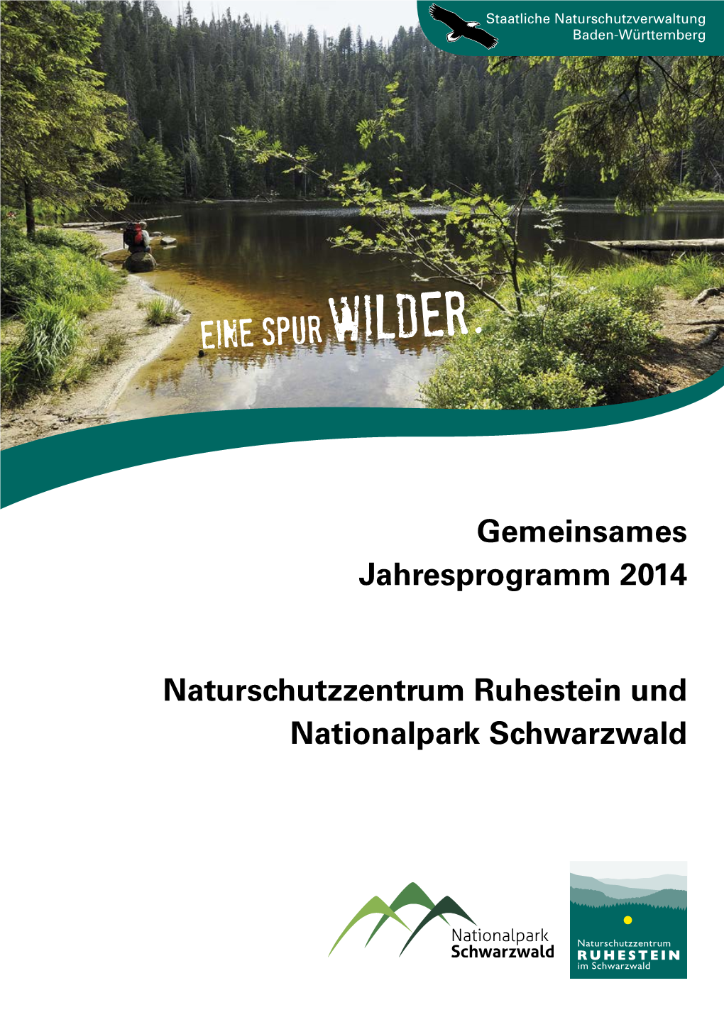 Gemeinsames Jahresprogramm 2014 Naturschutzzentrum Ruhestein Und