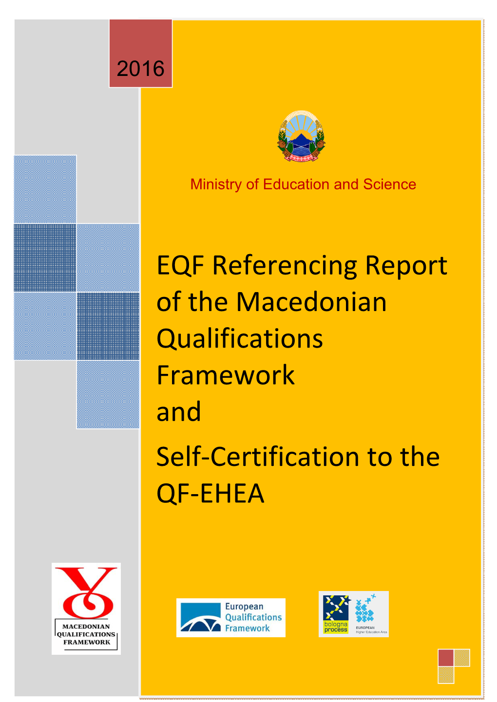 EQF Referencing Report of the Macedonian Qualifications Framework and Self-Certification to the QF-EHEA