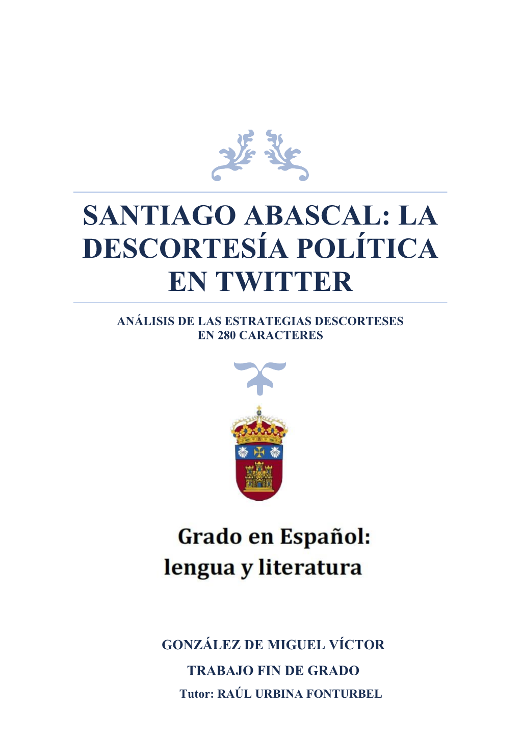 Santiago Abascal: La Descortesía Política En Twitter