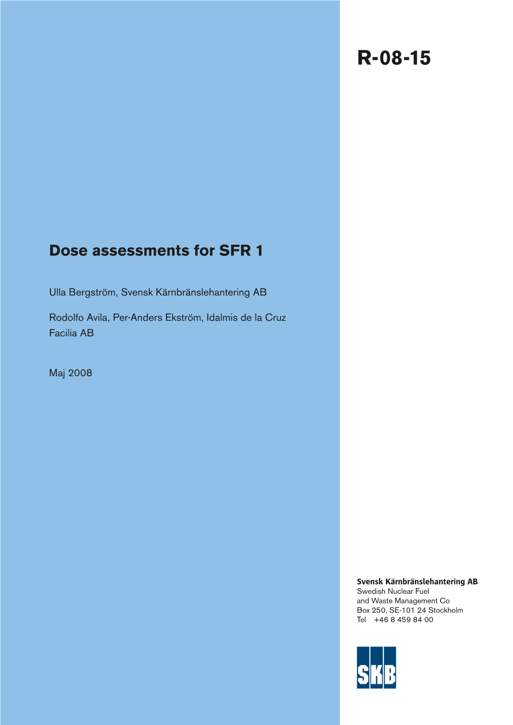Dose Assessments for SFR 1 Dose Assessments for SFR R-08-15