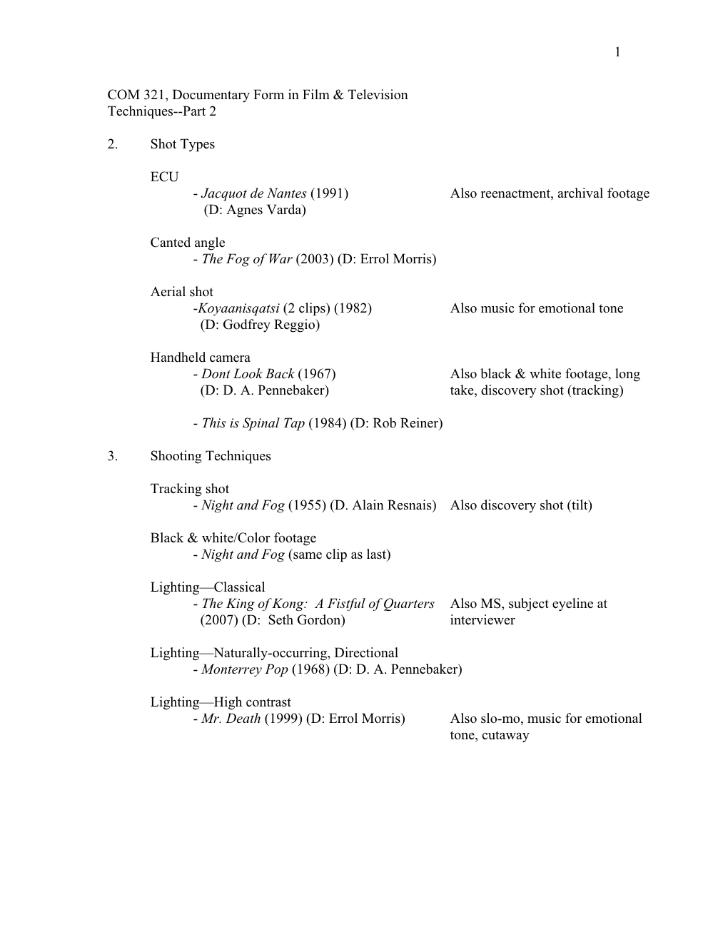 1 COM 321, Documentary Form in Film & Television Techniques--Part