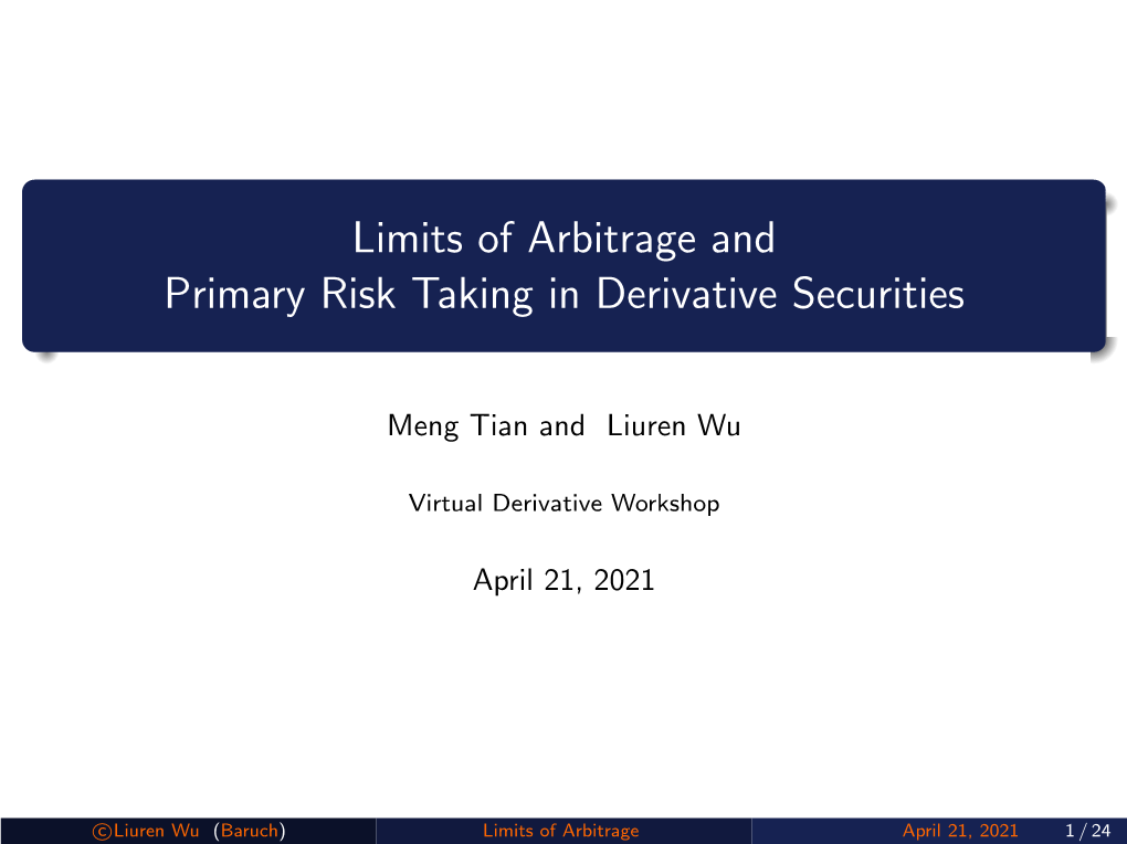 Limits of Arbitrage and Primary Risk Taking in Derivative Securities