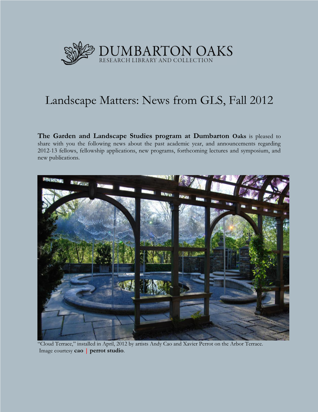 Garden and Landscape Studies Is Pleased to Share with You The