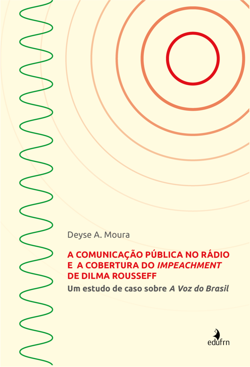 A Comunicação Pública E a Cobertura Do Impeachment De Dilma Rousseff